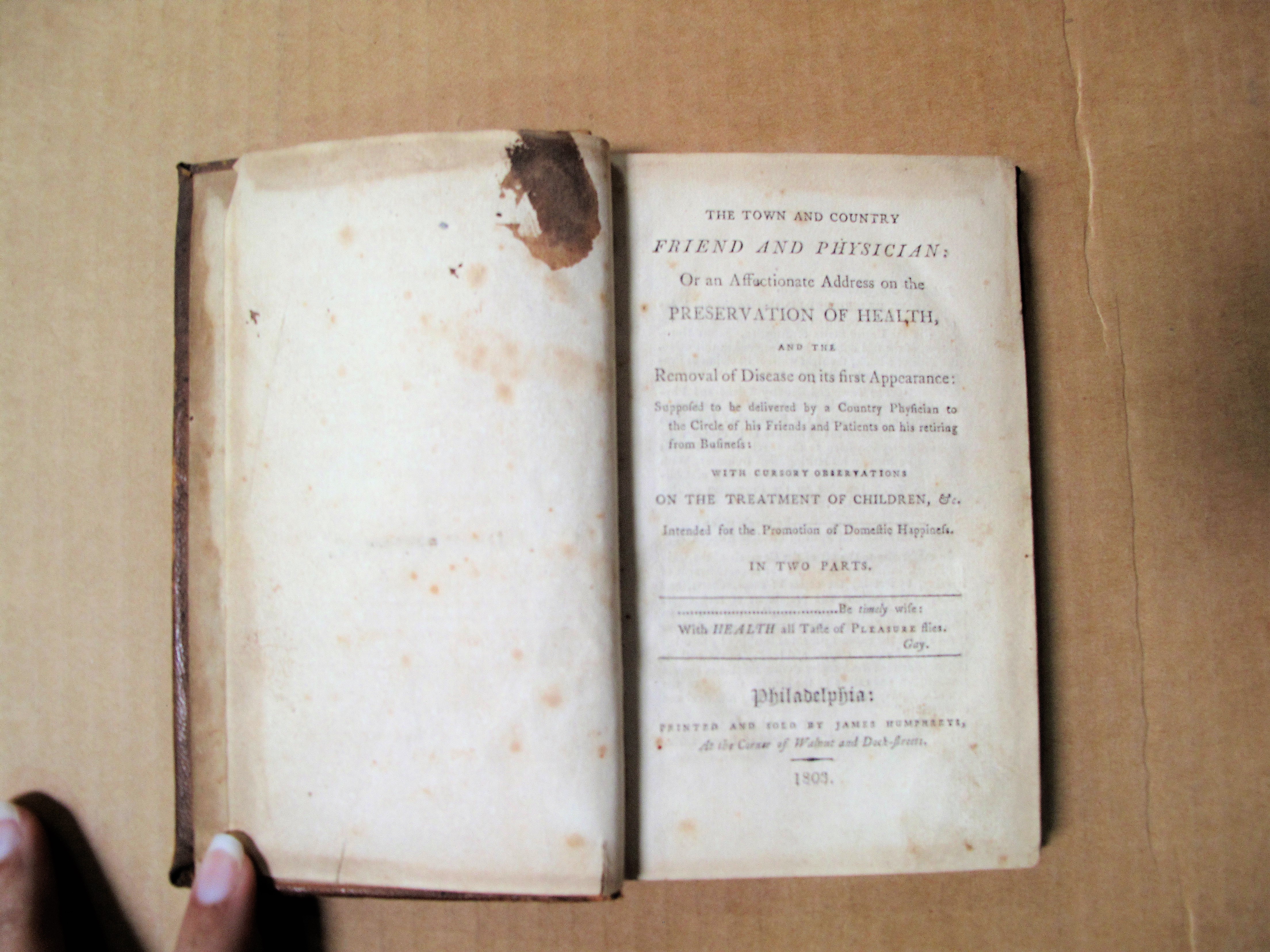 Town and country friend and physician : or, An affectionate address on the preservation of health, and the removal of disease on its first appearance. By James Parkinson-1803. [Mading Collection, McGovern Historical Collection, Texas Medical Center Library]