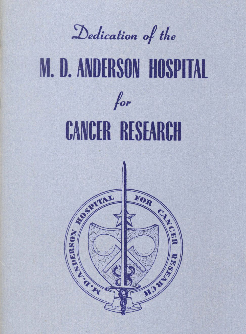 Program for the Dedication for the MD Anderson Hospital, February 17, 1944
