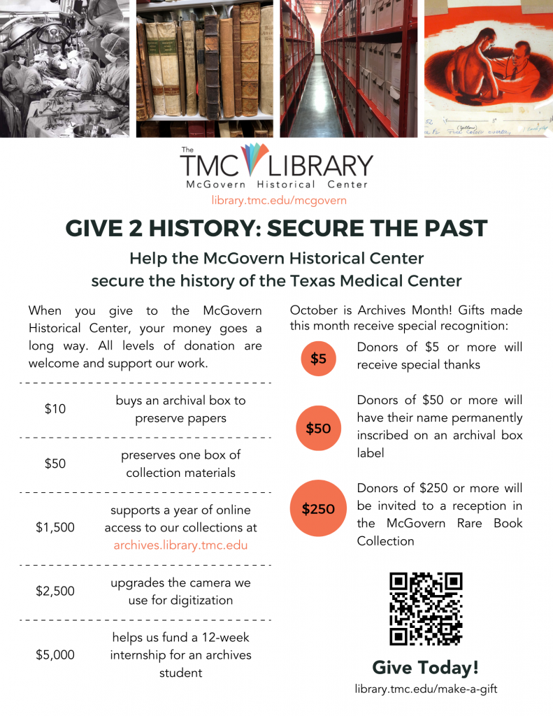 Flyer. Give 2 History: Secure the Past. Help the McGovern Historical Center secure the history of the Texas Medical Center. Give Today!