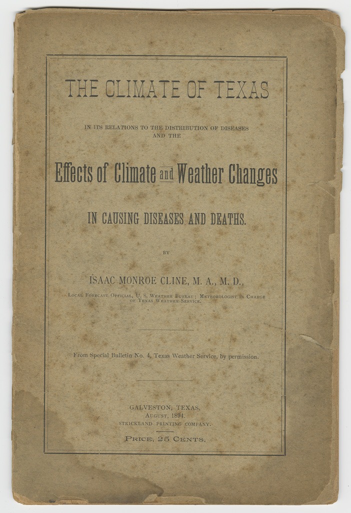 Dr. Isaac Monroe Cline: Pioneer of Disaster Prediction, Meteorology, and the Climate-Disease Connection