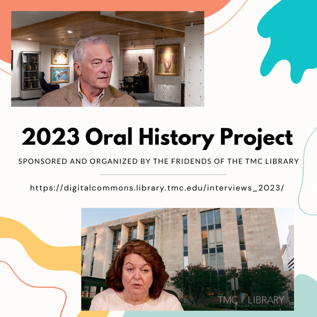 Oral History Project 2023, find out more at https://digitalcommons.library.tmc.edu/interviews_2023/