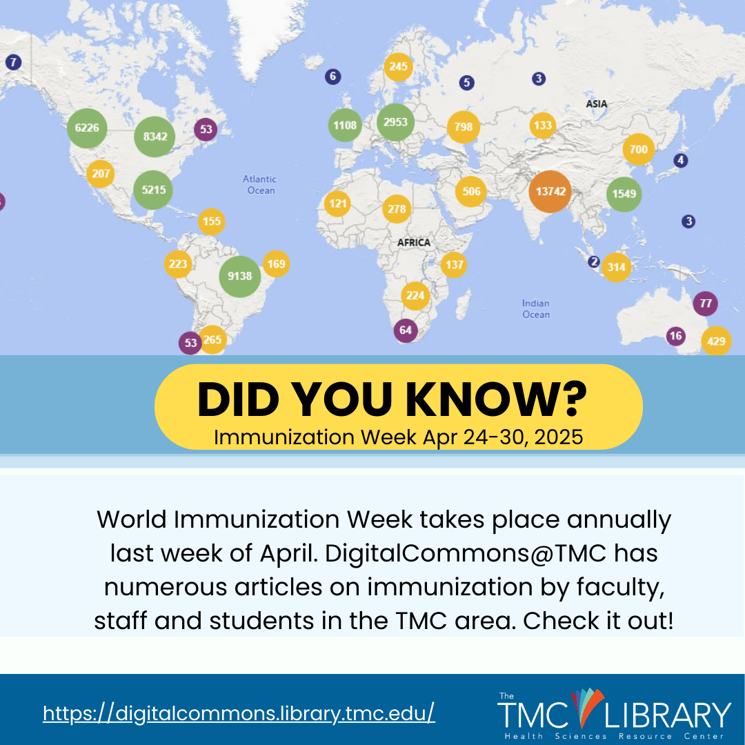 World Immunization Week takes place annually last week of April. DigitalCommons@TMC has numerous articles on immunization by faculty, staff and students in the TMC area.