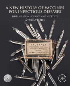 A New History of Vaccines for Infectious Diseases by Anthoy R. Rees