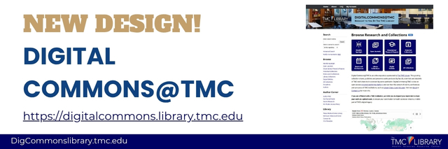 Digital Commons@TMC new design comes with 2 additional buttons highlighting Historical Collections, and featuring events and conferences page with updated left side menu.