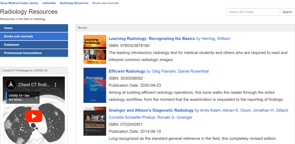 Top half of Radiology libguide listing Learning Radiology, Effifcient Radiology, and Grainger and Allison's Diagnostic Radiology as books.